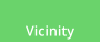 Vicinity