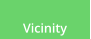 Vicinity