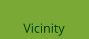 Vicinity